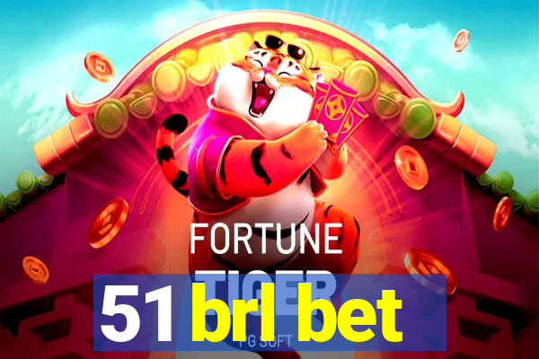 51 brl bet